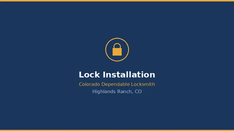 Lock Installation in Highlands Ranch, CO