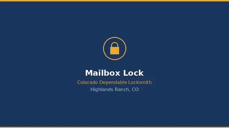 Mailbox Lock Replacement in Highlands Ranch, CO